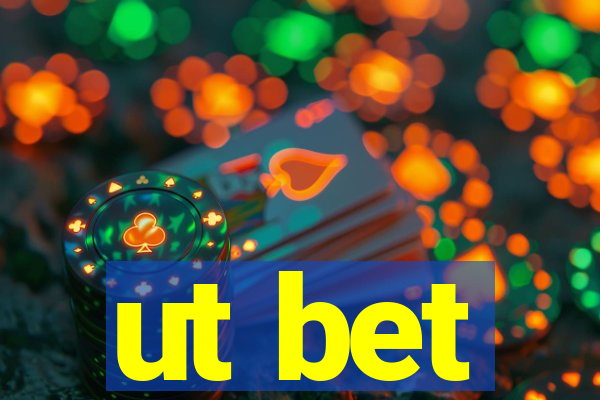 ut bet